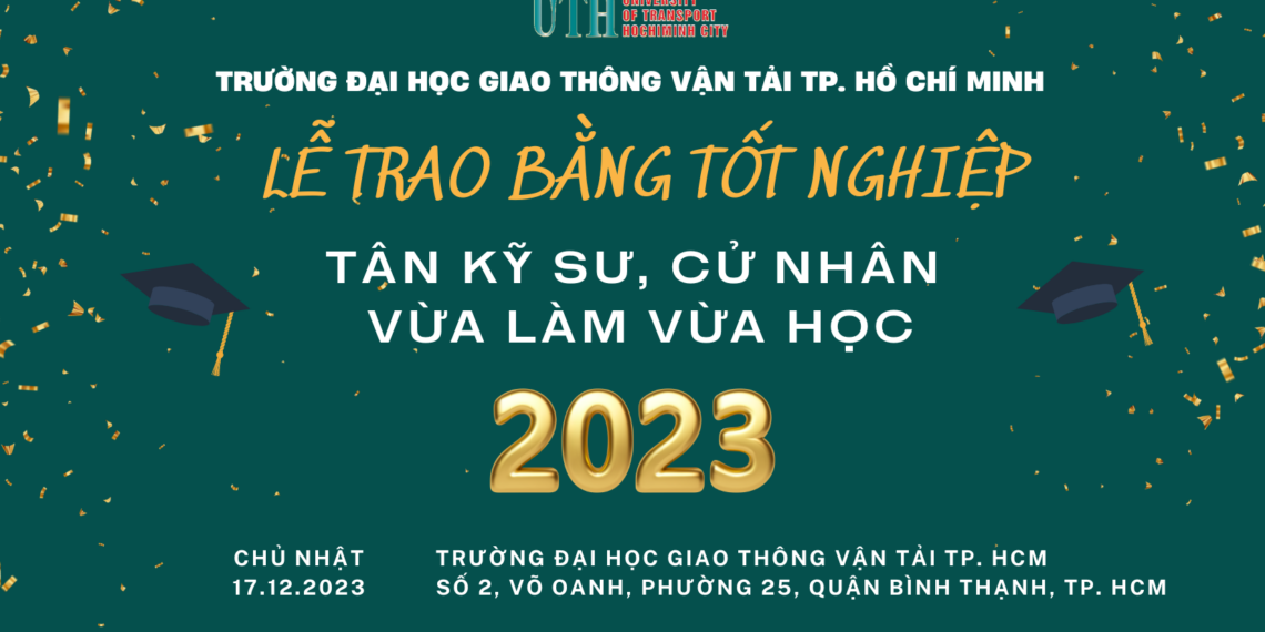 Thông báo về Lễ Trao bằng tốt nghiệp Kỹ sư, Cử nhân Vừa làm vừa học năm 2023